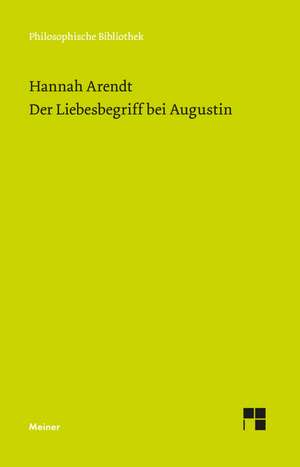 Der Liebesbegriff bei Augustin de Hannah Arendt