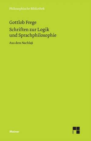 Schriften zur Logik und Sprachphilosophie de Gottlob Frege