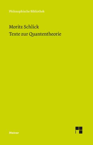 Texte zur Quantentheorie de Moritz Schlick