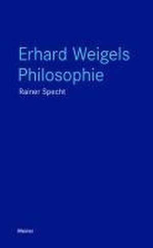 Erhard Weigels Philosophie de Rainer Specht