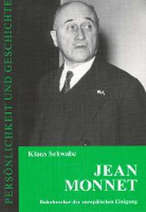 Jean Monnet de Klaus Schwabe