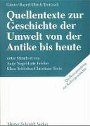 Quellentexte zur Geschichte der Umwelt von der Antike bis heute de Günter Bayerl