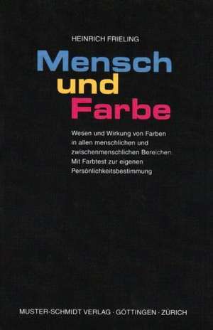 Mensch und Farbe de Heinrich Frieling