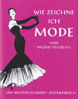 Wie zeichne ich Mode de Ingrid Osterloh