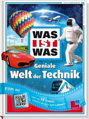 WAS IST WAS Geniale Welt der Technik. Mit QR-Codes, die zu über 15 fesselnden Videos führen