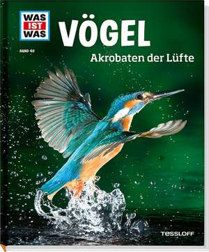 WAS IST WAS Band 40 Vögel. Akrobaten der Lüfte de Alexandra Werdes