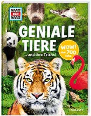 WAS IST WAS Geniale Tiere ... und ihre Tricks de Andrea Weller-Essers