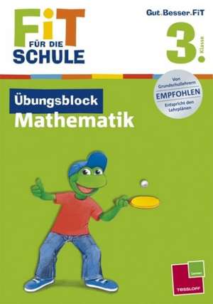 Fit für die Schule: Übungsblock Mathematik. 3. Klasse de Werner Zenker