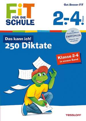 Fit für die Schule: Das kann ich! 250 Diktate Klasse 2-4 de Andrea Essers