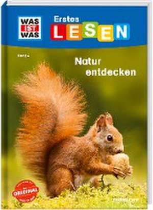 WAS IST WAS Erstes Lesen Band 4. Natur entdecken de Christina Braun