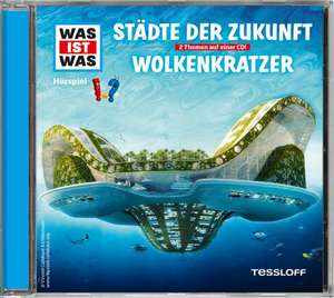 Was ist was Hörspiel-CD: Städte der Zukunft/ Wolkenkratzer de Baur Manfred