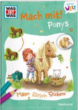 WAS IST WAS Meine Welt Mach mit! Ponys de Katja Baier