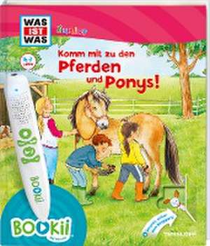 BOOKii® WAS IST WAS Junior Komm mit zu den Pferden und Ponys! de Christina Braun