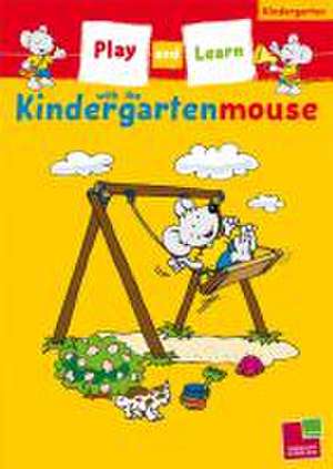 Play and Lern with the Kindergartenmouse de Antje Flad