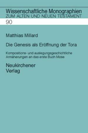 Die Genesis als Eröffnung der Tora de Matthias Millard