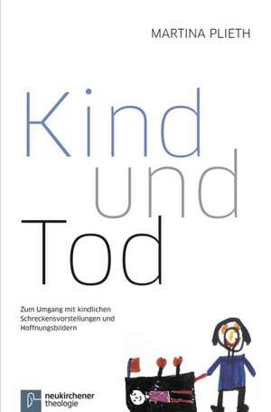 Kind und Tod de Martina Plieth