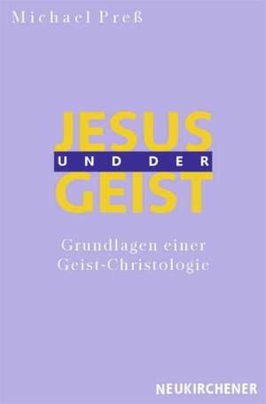 Jesus und der Geist de Michael Preß