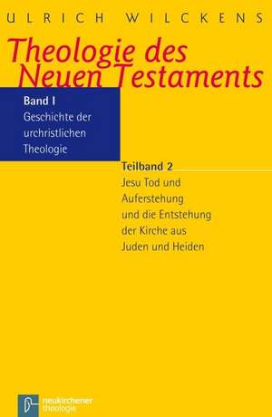 Geschichte der urchristlichen Theologie I/2 de Ulrich Wilckens