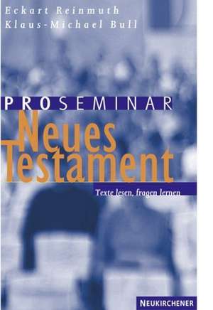 Proseminar Neues Testament de Eckart Reinmuth