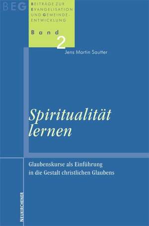 Spiritualität lernen de Jens Martin Sautter