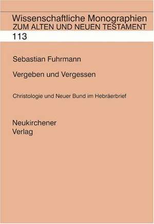 Vergeben und Vergessen de Sebastian Fuhrmann