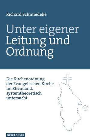 Unter eigener Leitung und Ordnung de Richard Schmiedeke