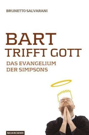 Salvarani, B: Bart trifft Gott de Brunetto Salvarani