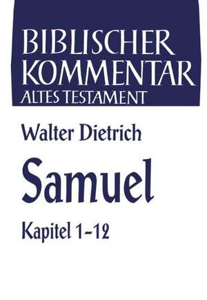 Samuel (1 Sam 1-12) de Walter Dietrich