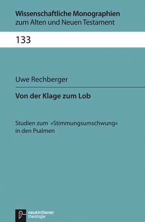 Von der Klage zum Lob de Uwe Rechberger