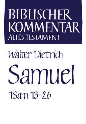 Samuel (1 Sam 13-26) de Walter Dietrich