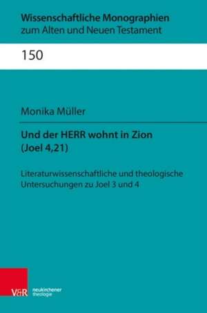 Und der Herr wohnt in Zion (Joel 4,21) de Monika Müller