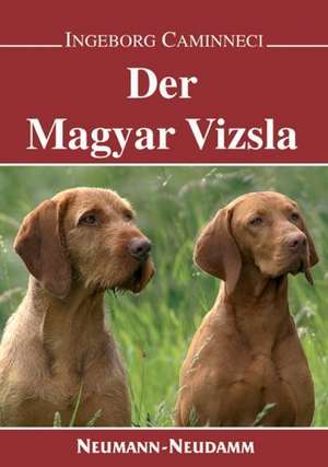 Der Magyar Vizsla de Ingeborg Caminneci