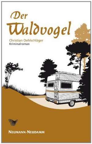 Oehlschläger, C: Waldvogel