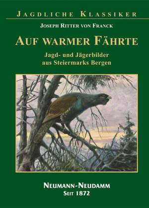 Auf warmer Fährte de Joseph Ritter von Franck