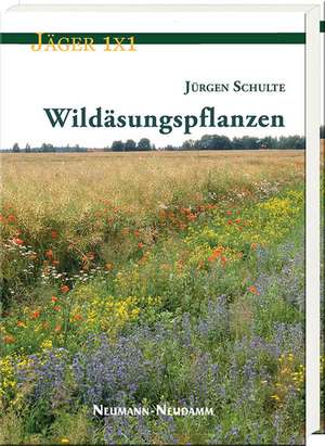 Wildäsungspflanzen de Jürgen Schulte