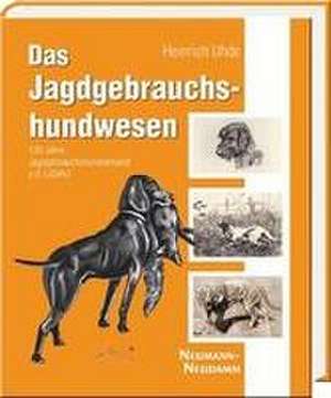 Das Jagdgebrauchshundwesen de Heinrich Uhde