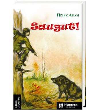 Saugut! de Heinz Adam