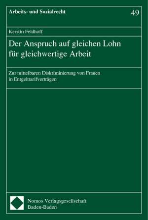 Der Anspruch auf gleichen Lohn für gleichwertige Arbeit de Kerstin Feldhoff