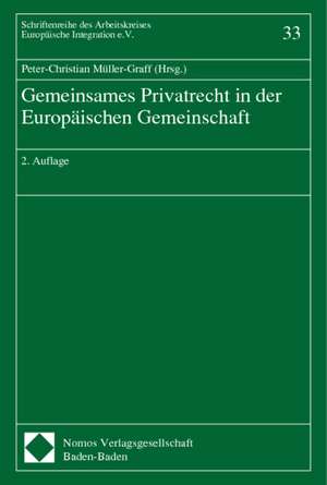 Gemeinsames Privatrecht in der Europäischen Gemeinschaft de Peter-Christian Müller-Graff