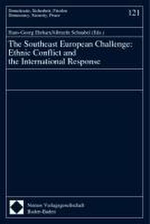 The Southeast European Challenge: Ethnic Conflict and the International Response de Hans-Georg Ehrhart