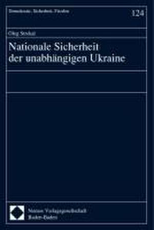 Nationale Sicherheit der unabhängigen Ukraine de Oleg Strekal