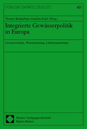 Integrierte Gewässerpolitik in Europa de Thomas Bruha