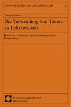 Die Verwendung von Tieren zu Lehrzwecken de Thomas Cirsovius