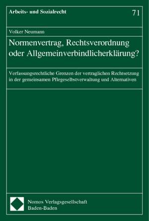 Normenvertrag, Rechtsverordnung oder Allgemeinverbindlicherklärung de Volker Neumann