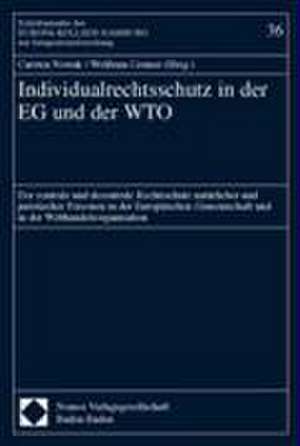 Individualrechtsschutz in der EG und der WTO de Carsten Nowak