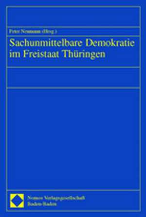 Sachunmittelbare Demokratie im Freistaat Thüringen de Peter Neumann