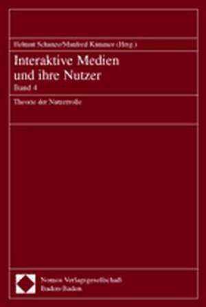 Interaktive Medien und ihre Nutzer de Helmut Schanze