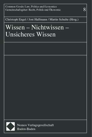 Wissen - Nichtwissen - Unsicheres Wissen de Christoph Engel