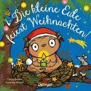 Die kleine Eule feiert Weihnachten de Susanne Weber