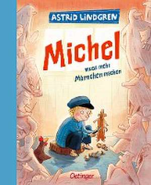 Michel aus Lönneberga 2. Michel muss mehr Männchen machen de Astrid Lindgren